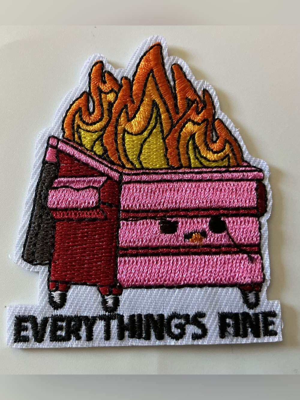 IRON OR SEW ON PINK EMBROIDERED DUMPSTER FIRE PATCH EVERYTHING’S FINE